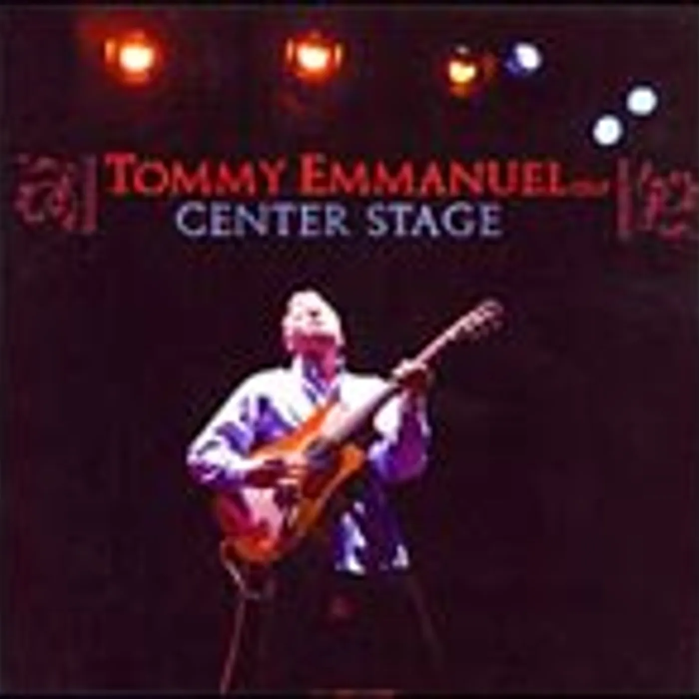Tommy Emmanuel CENTER STAGE CD