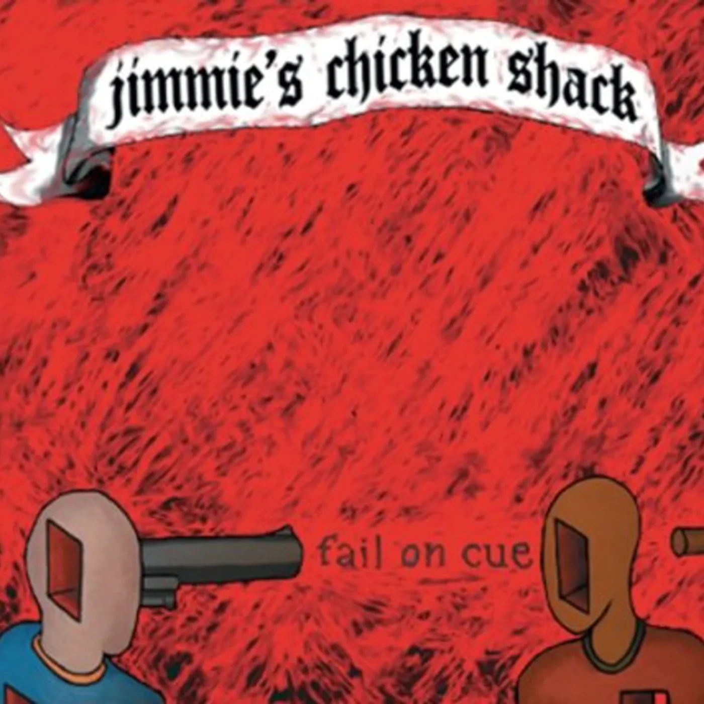 Jimmie's Chicken Shack FAIL ON CUE CD