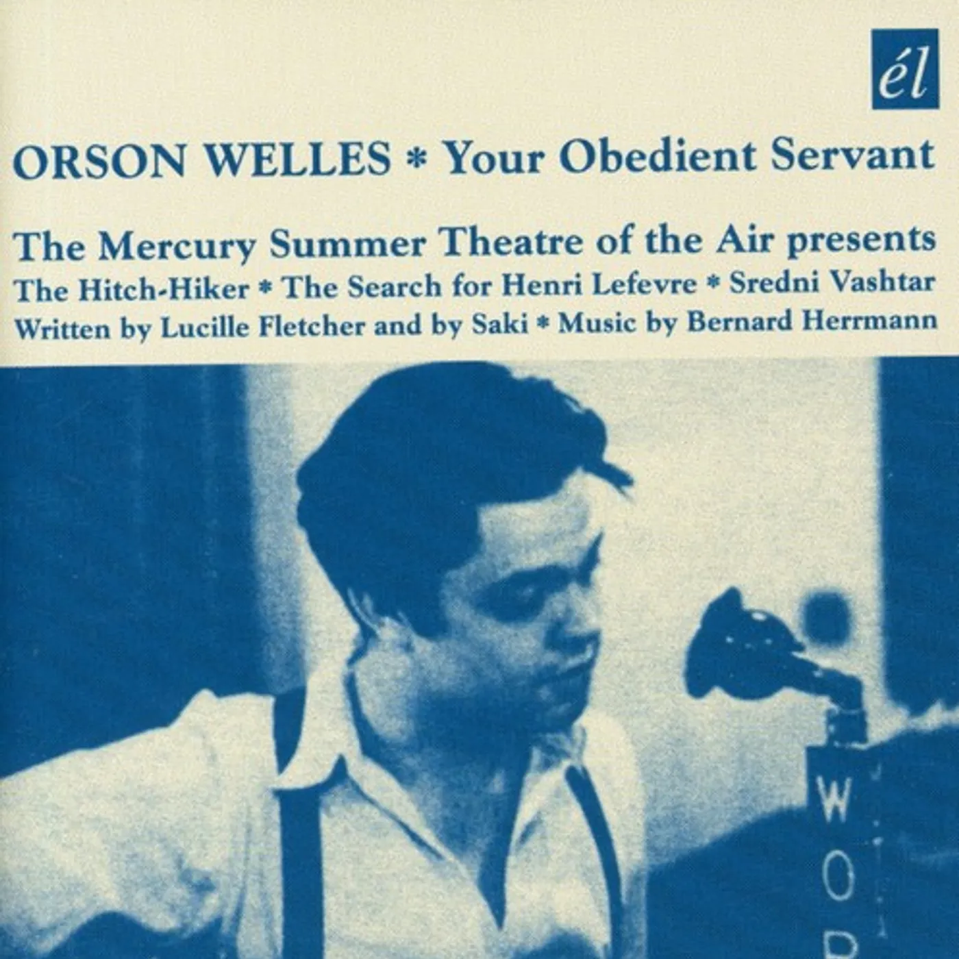Orson Welles YOUR OBEDIENT SERVANT - Original Soundtrack CD