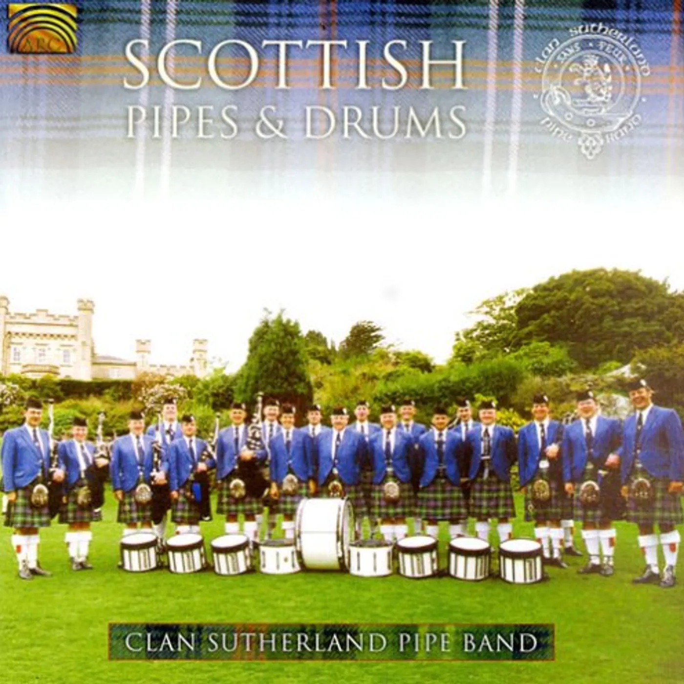 Clan Sutherland Pipe Band SCOTTISH PIPES & DRUMS CD
