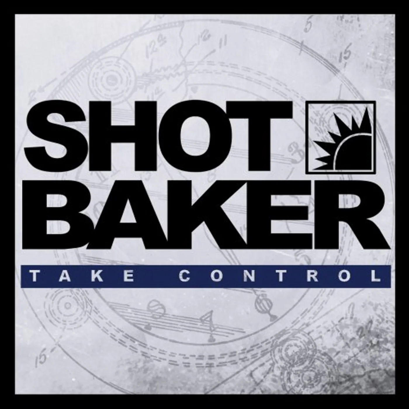 Shot Baker TAKE CONTROL CD