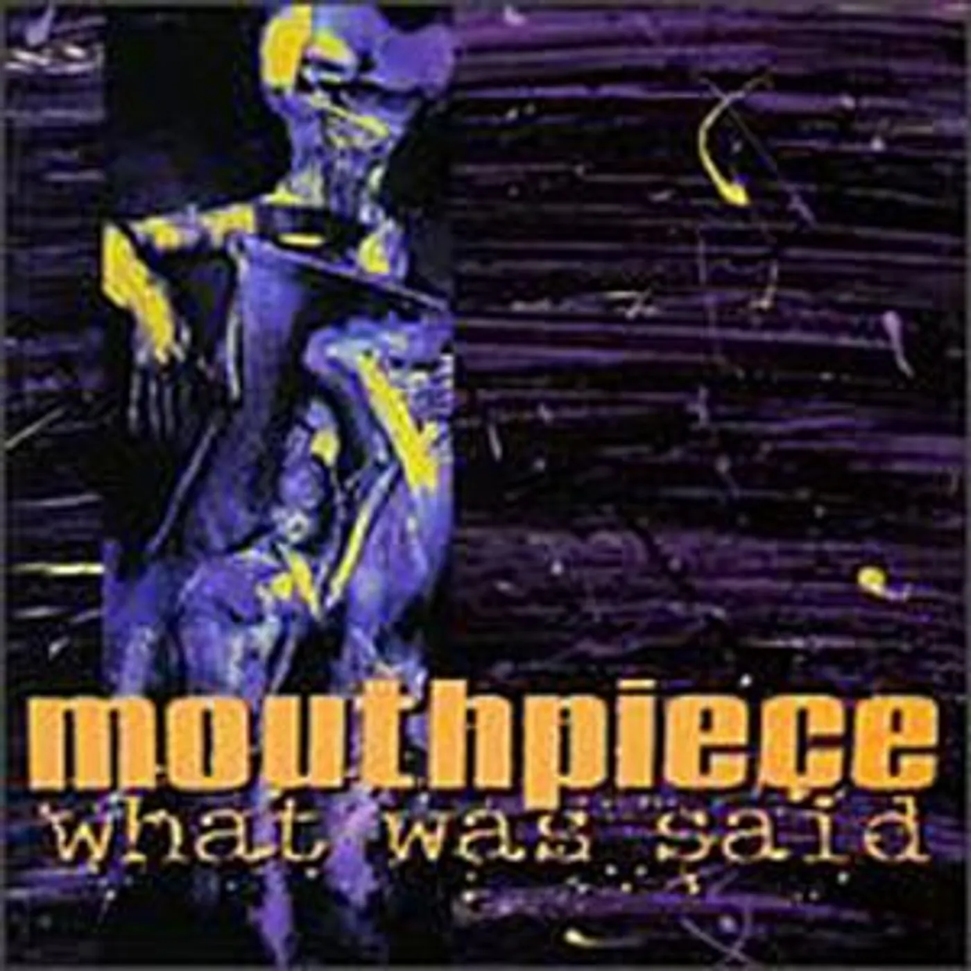 Mouthpiece WHAT WAS SAID CD