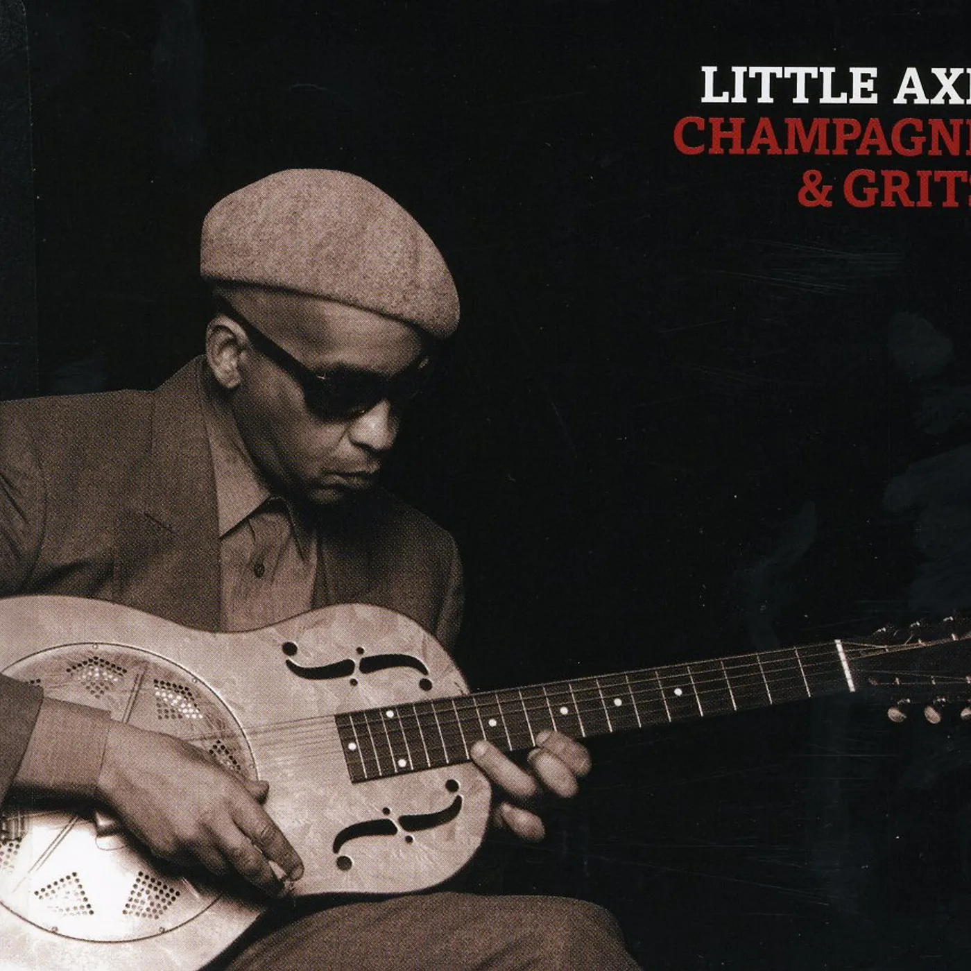 Little Axe CHAMPAGNE & GRITS CD
