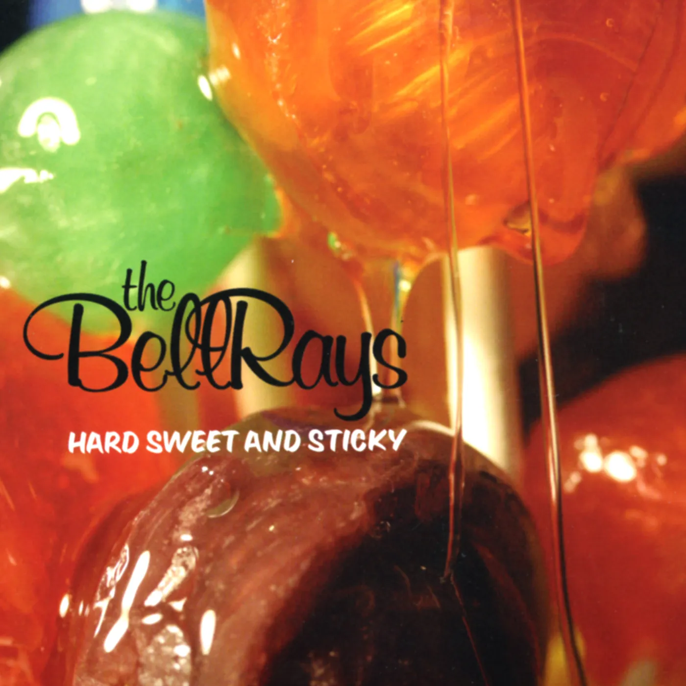 The BellRays Hard Sweet And Sticky Vinyl Record
