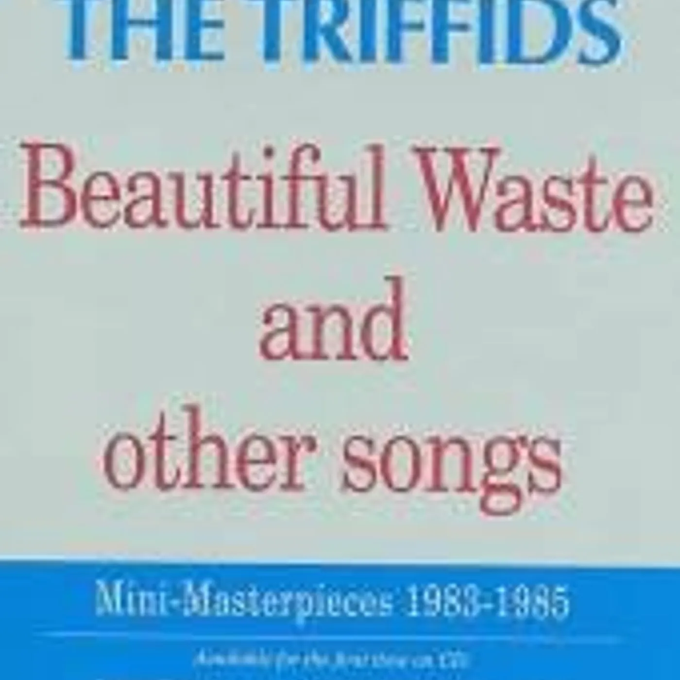 The Triffids BEAUTIFUL WASTE CD