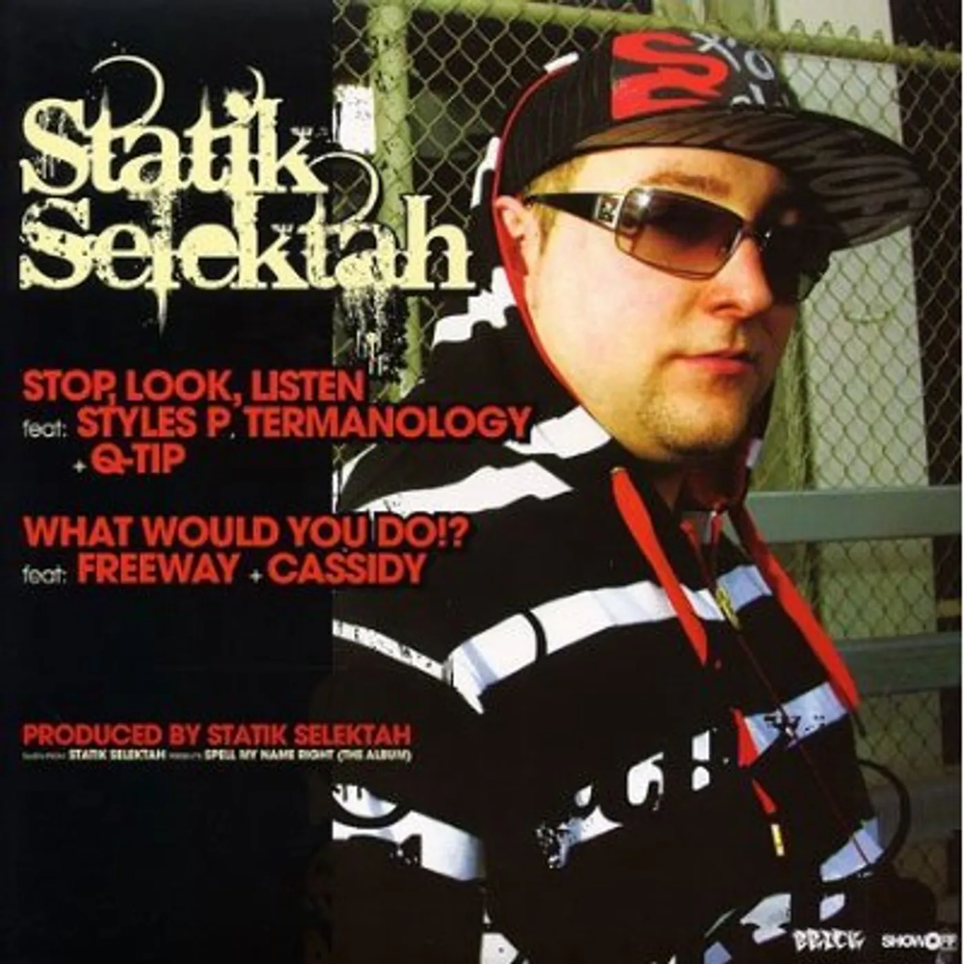 Statik Selektah STOP LOOK LISTEN / WHAT WOULD YOU DO Vinyl Record