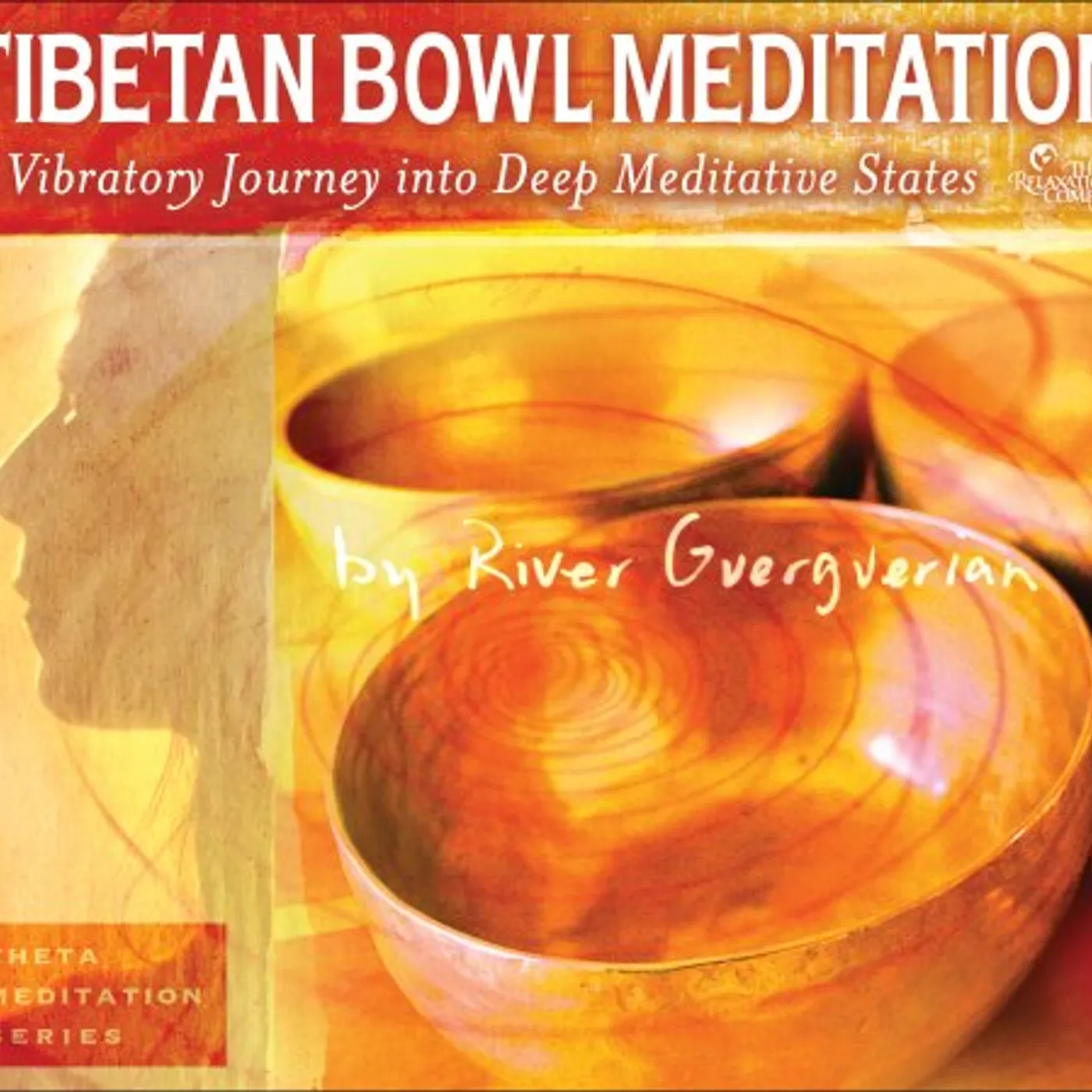 River Guerguerian TIBETAN BOWL MEDITATION CD