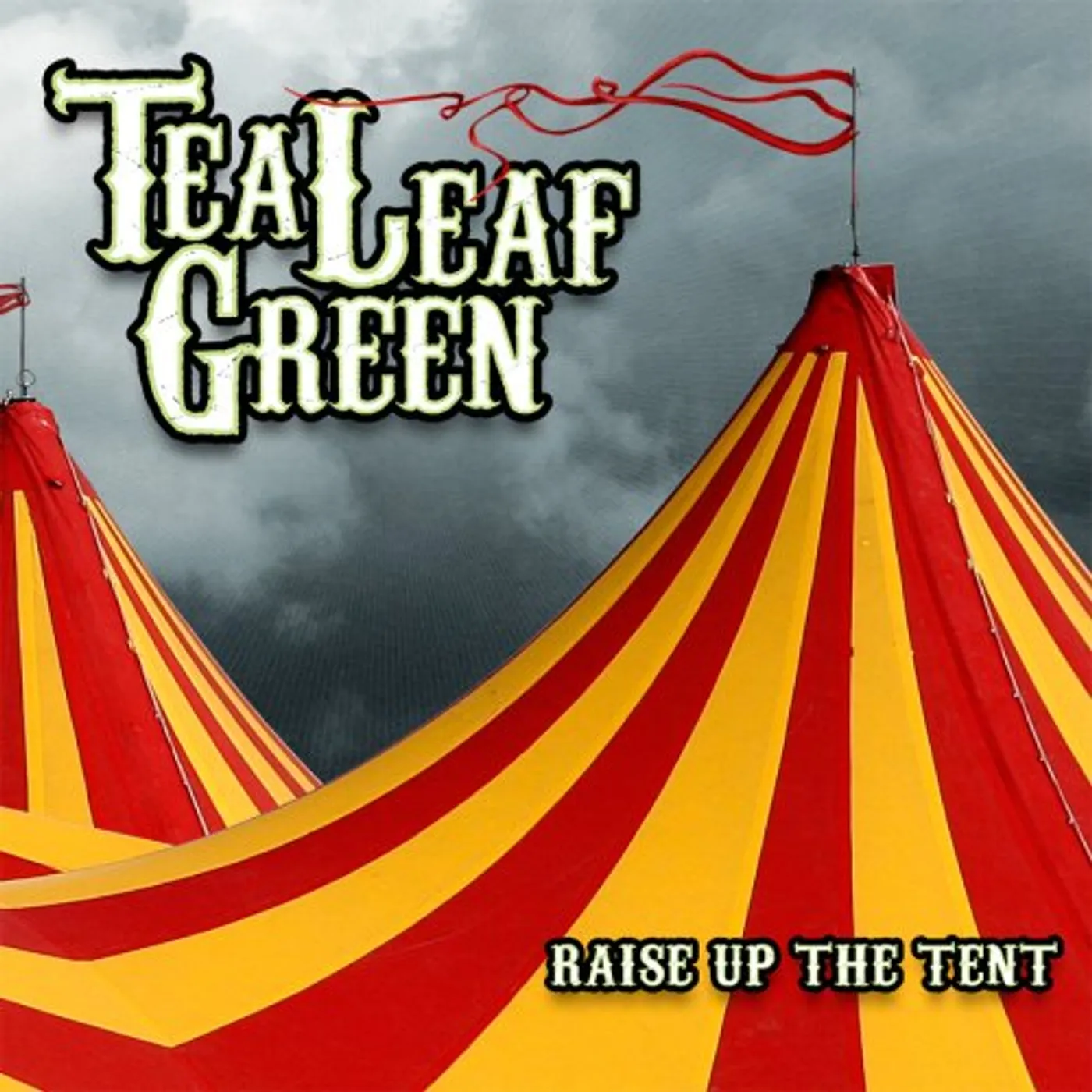 Tea Leaf Green RAISE UP THE TENT CD