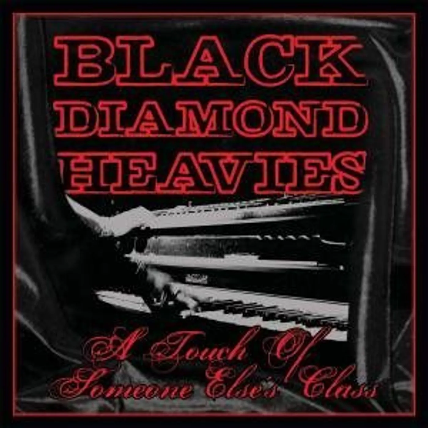 Black Diamond Heavies TOUCH OF SOME ONE ELSE'S CLASS Vinyl Record