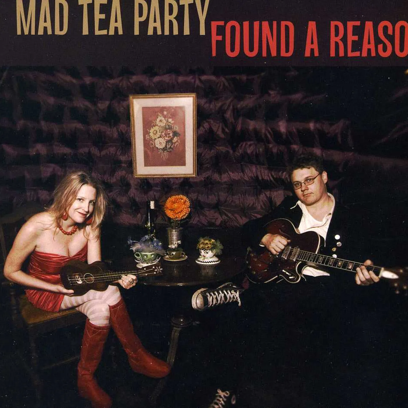 Mad Tea Party FOUND A REASON CD