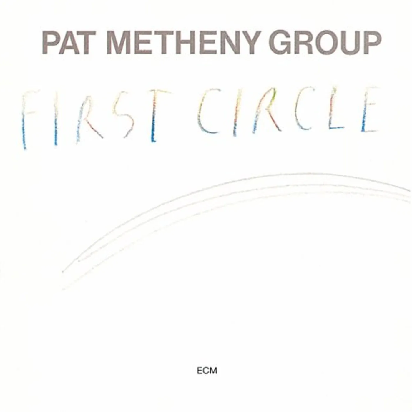 Pat Metheny Group FIRST CIRCLE: TOUCHSTONES SERIES CD