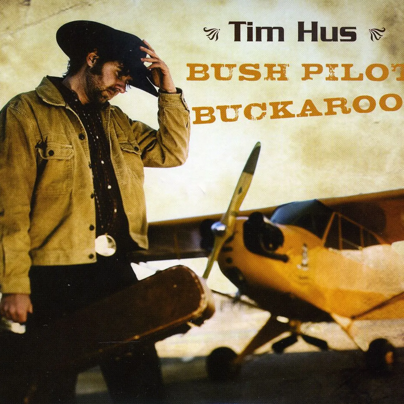 Tim Hus BUSH PILOT BUCKAROO CD