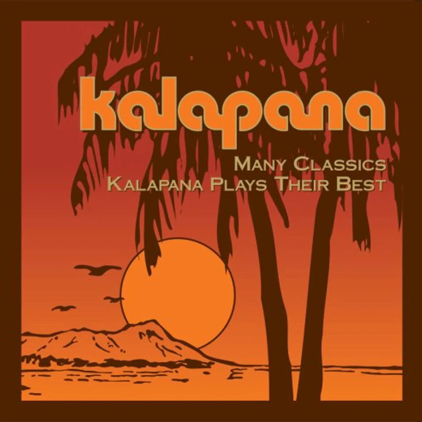 MANY CLASSICS: KALAPANA PLAYS THEIR BEST CD