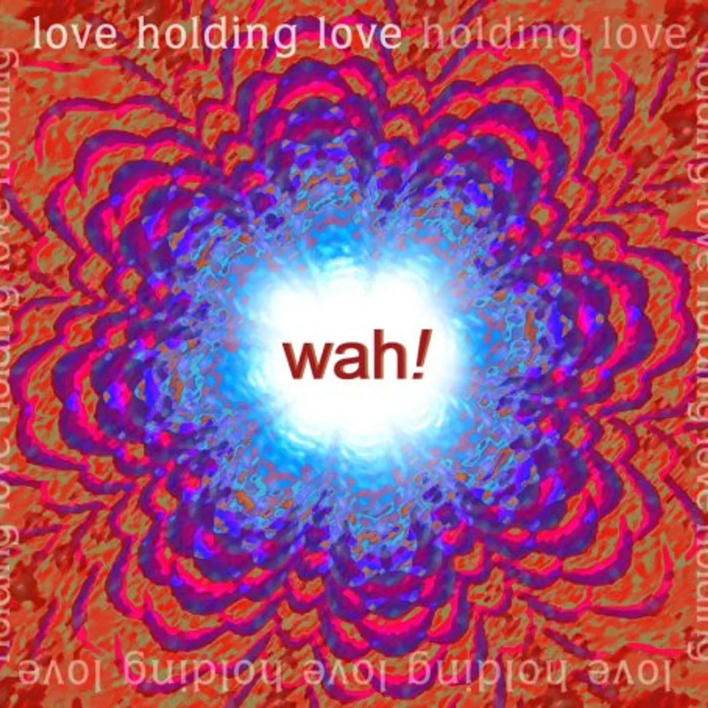 Wah! LOVE HOLDING LOVE CD