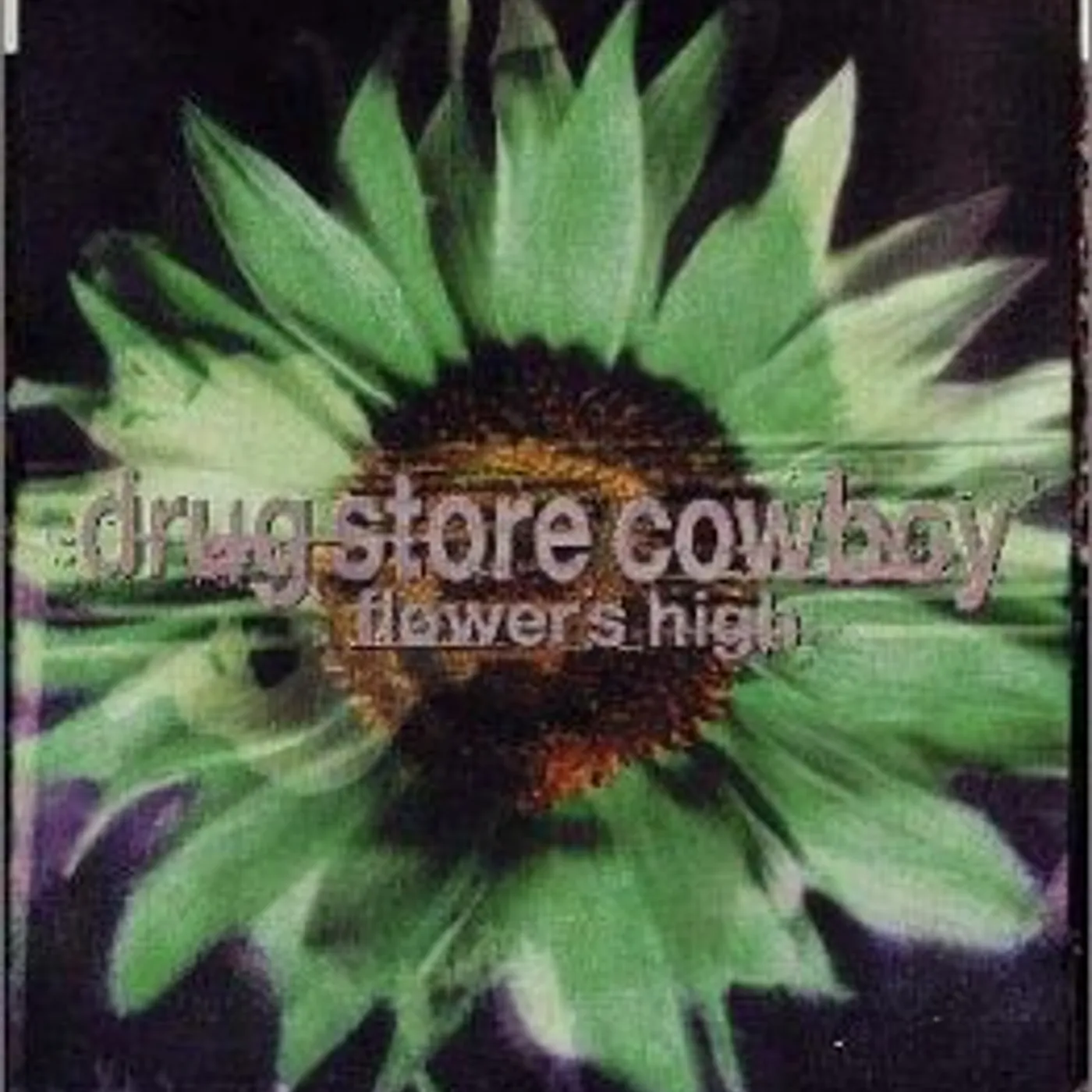 Drug Store Cowboy FLOWERS HIGH CD