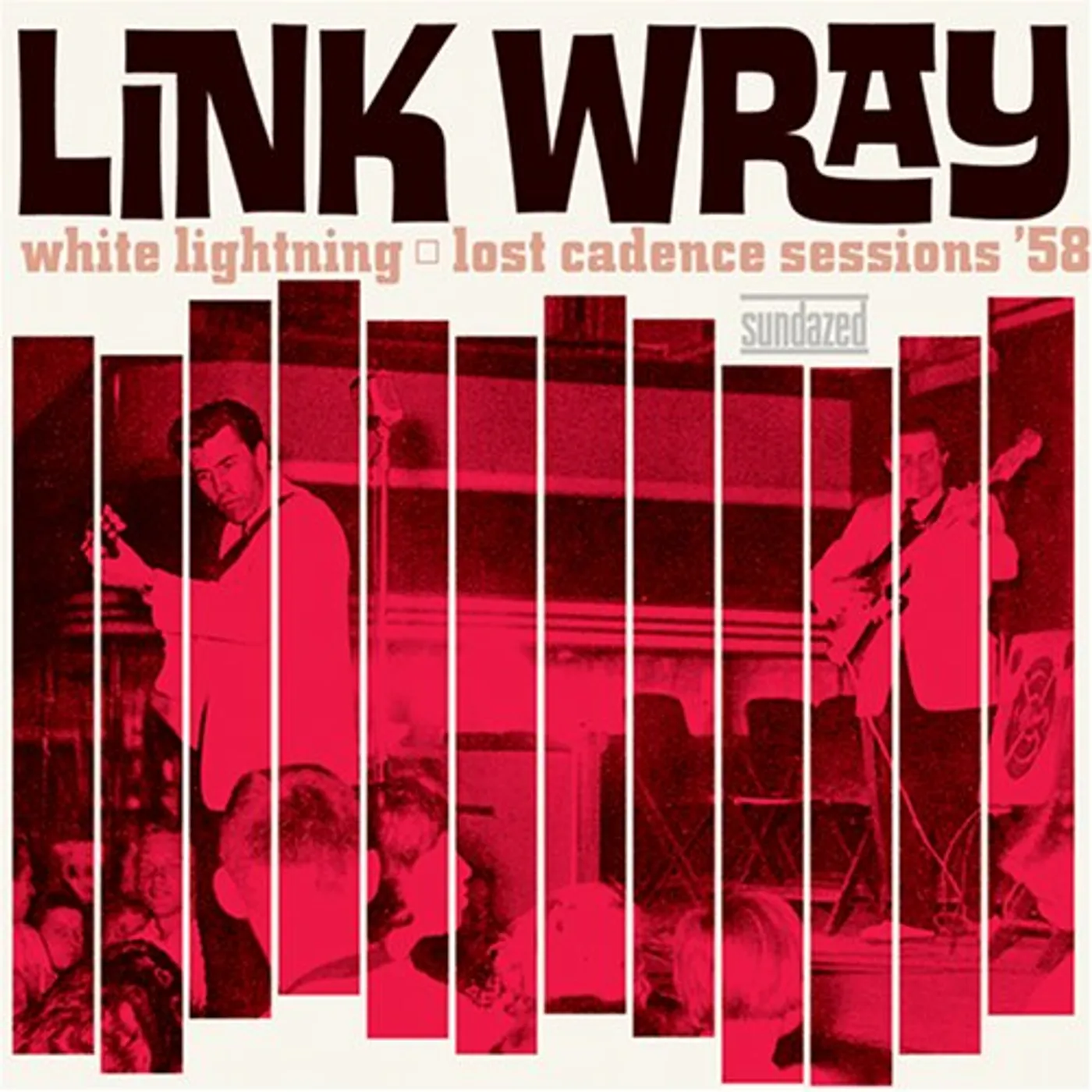 Link Wray WHITE LIGHTNING: LOST CADENCE SESSIONS 58 Vinyl Record