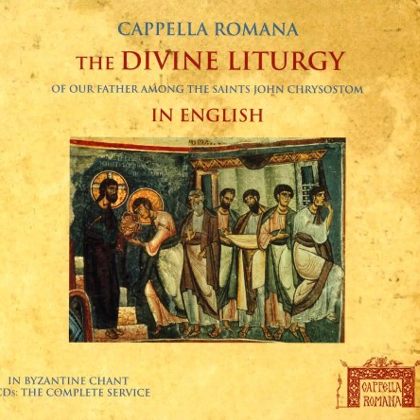 Cappella Romana DIVINE LITURGY IN ENGLISH IN BYZANTINE CHANT CD