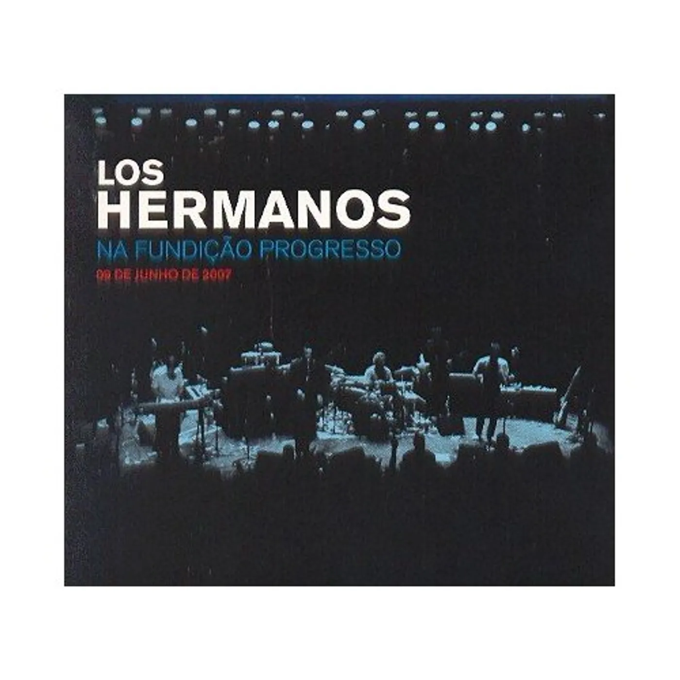 LOS HERMANOS NA FUNDICAO PROGRESSO CD
