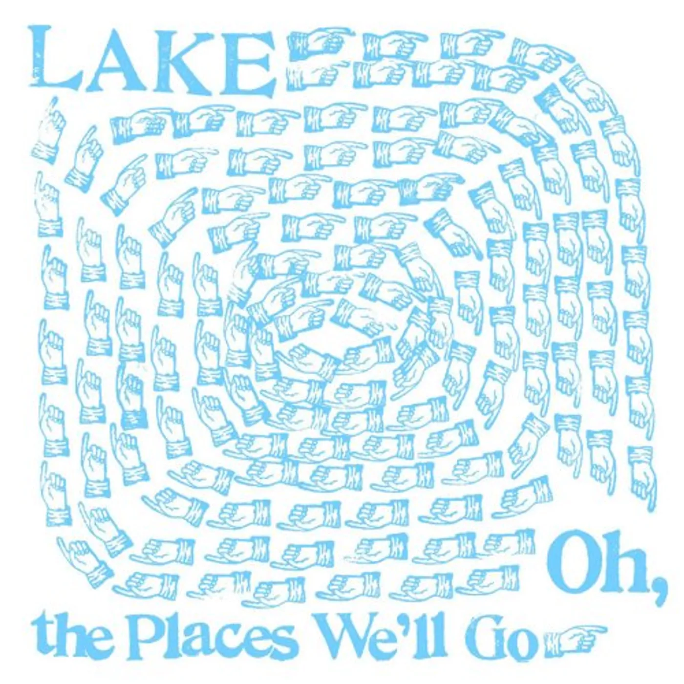 LAKE OH THE PLACES WELL GO Vinyl Record