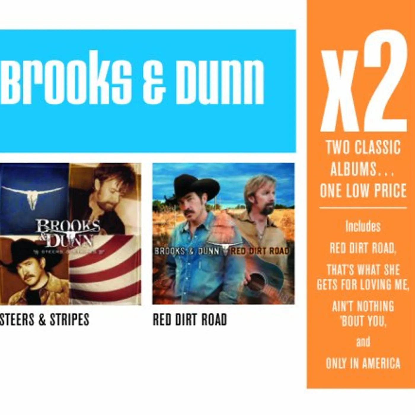 Brooks & Dunn X2: STEERS & STRIPES / RED DIRT ROAD CD