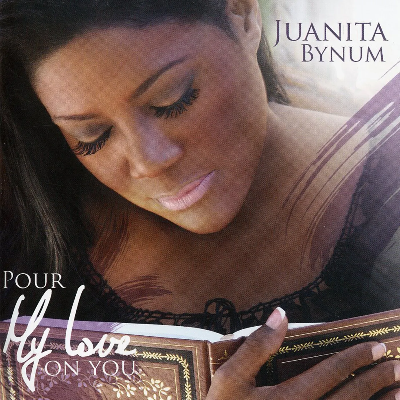 Juanita Bynum POUR MY LOVE ON YOU CD