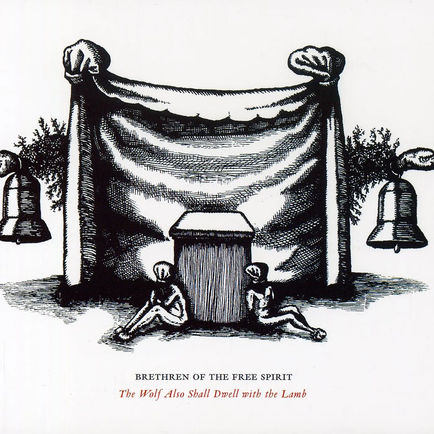 Brethren of the Free Spirit WOLF SHALL ALSO DWELL WITH THE LAMB CD