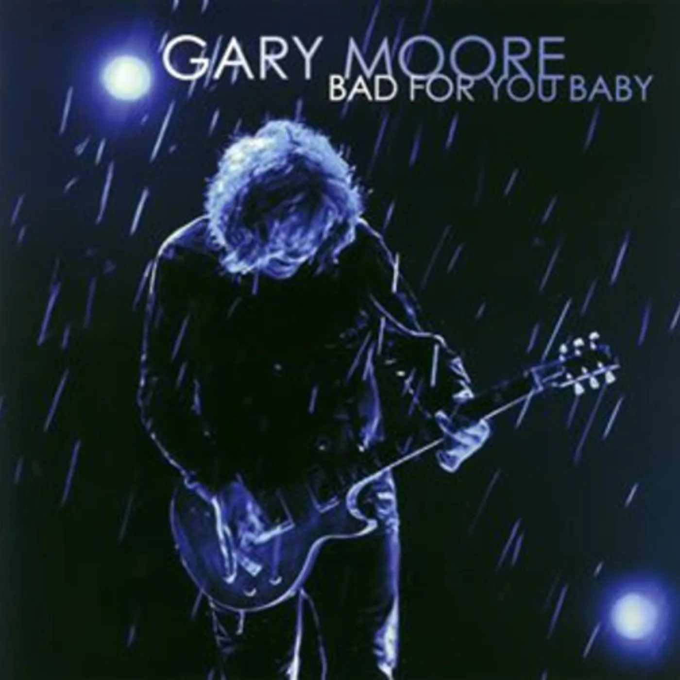 Gary Moore BAD FOR YOU BABY CD