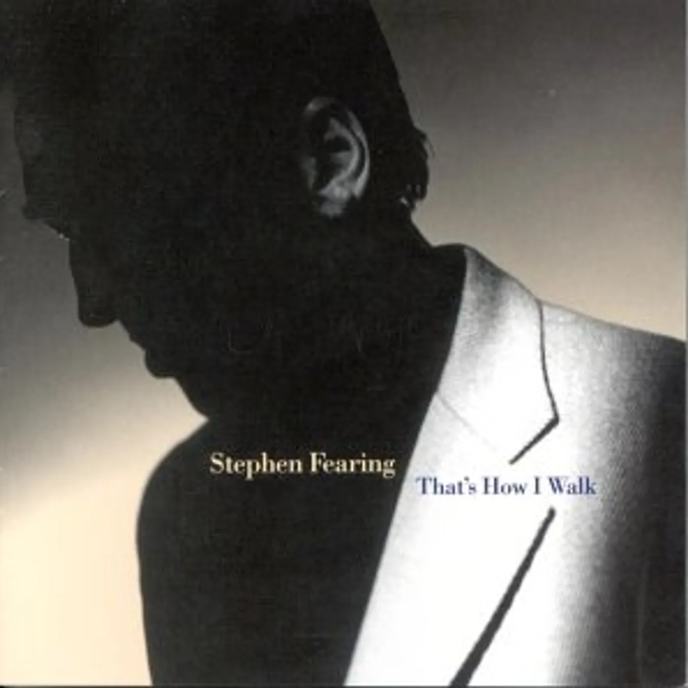 Stephen Fearing THAT'S HOW I WALK CD