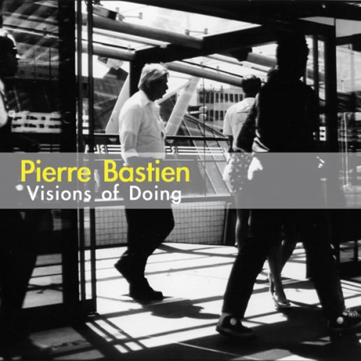 Pierre Bastien VISIONS OF DOING CD