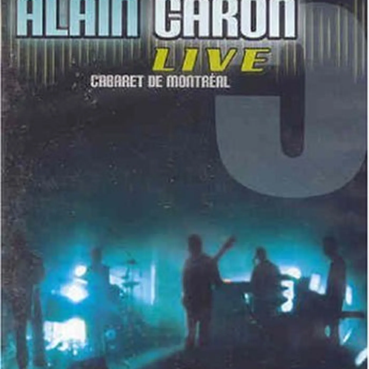 Alain Caron LIVE AT CABARET DE MONTREAL DVD