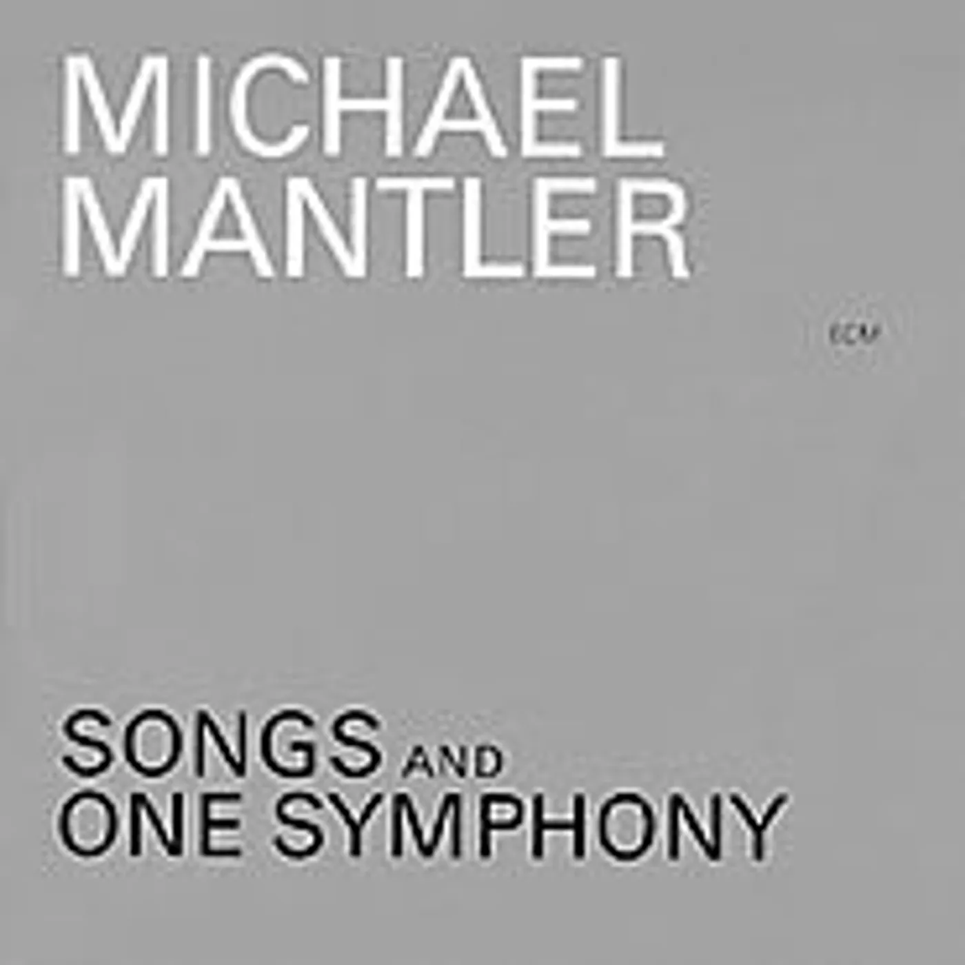 Michael Mantler SONGS & ONE SYMPHONY CD