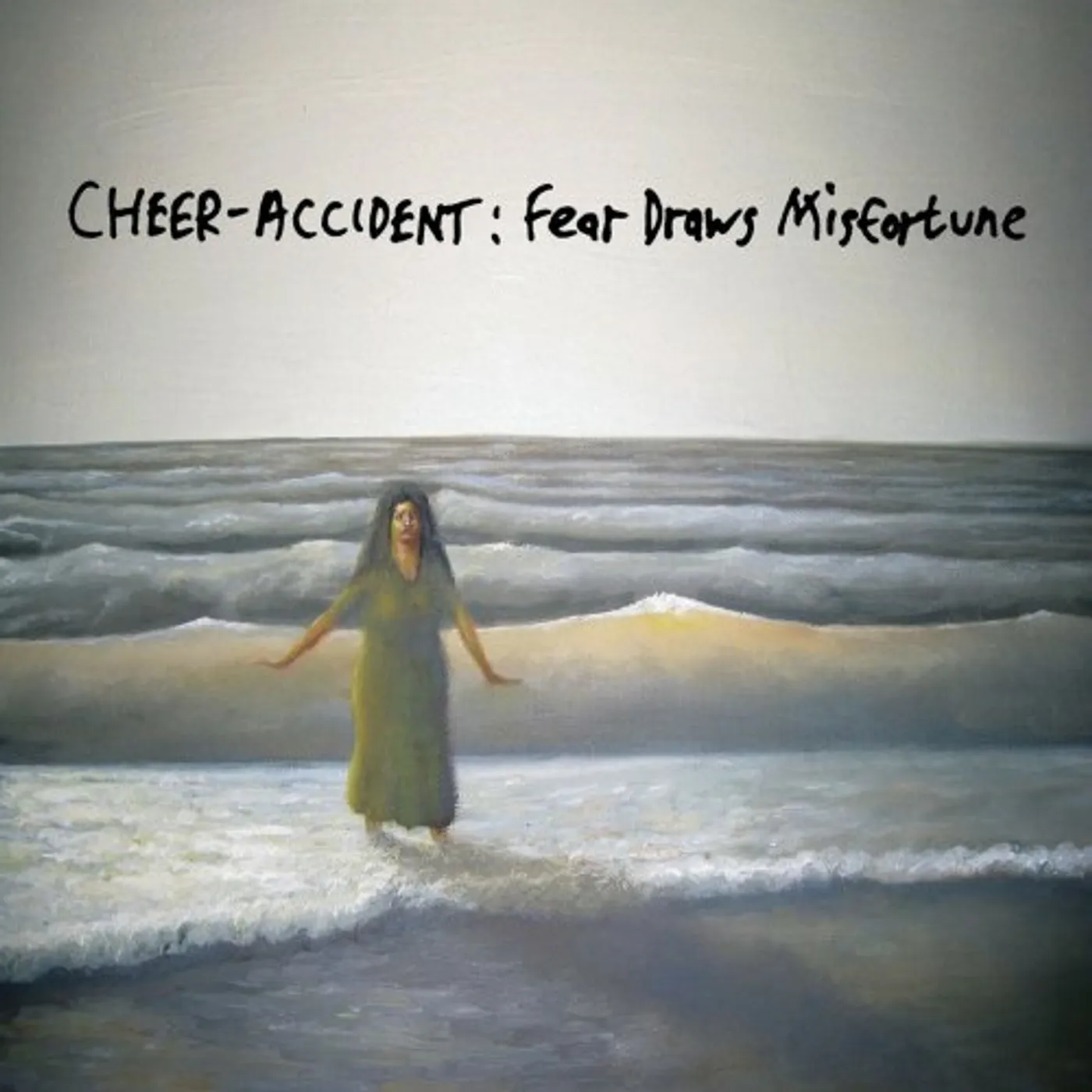 Cheer-Accident FEAR DRAWS MISFORTUNE CD