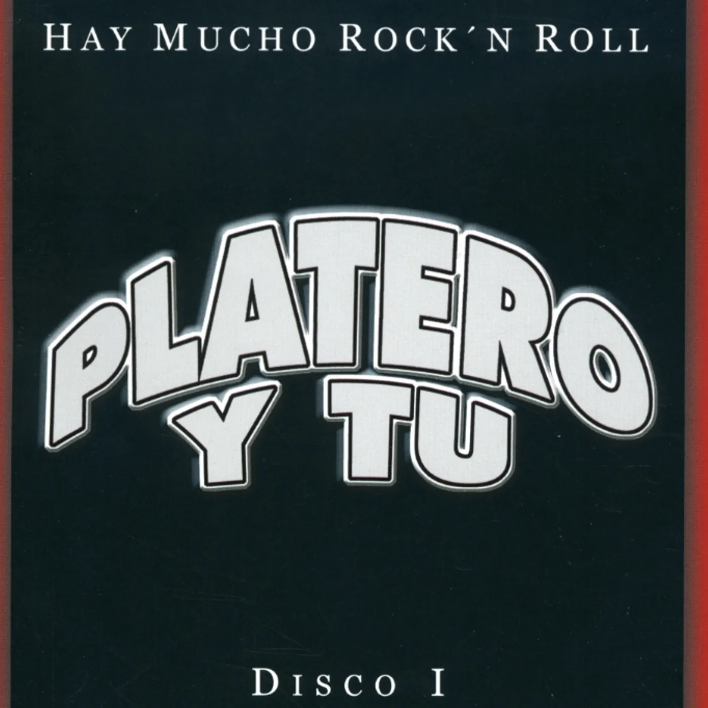 Platero Y Tu HAY MUCHO ROCK N ROLL 1 CD