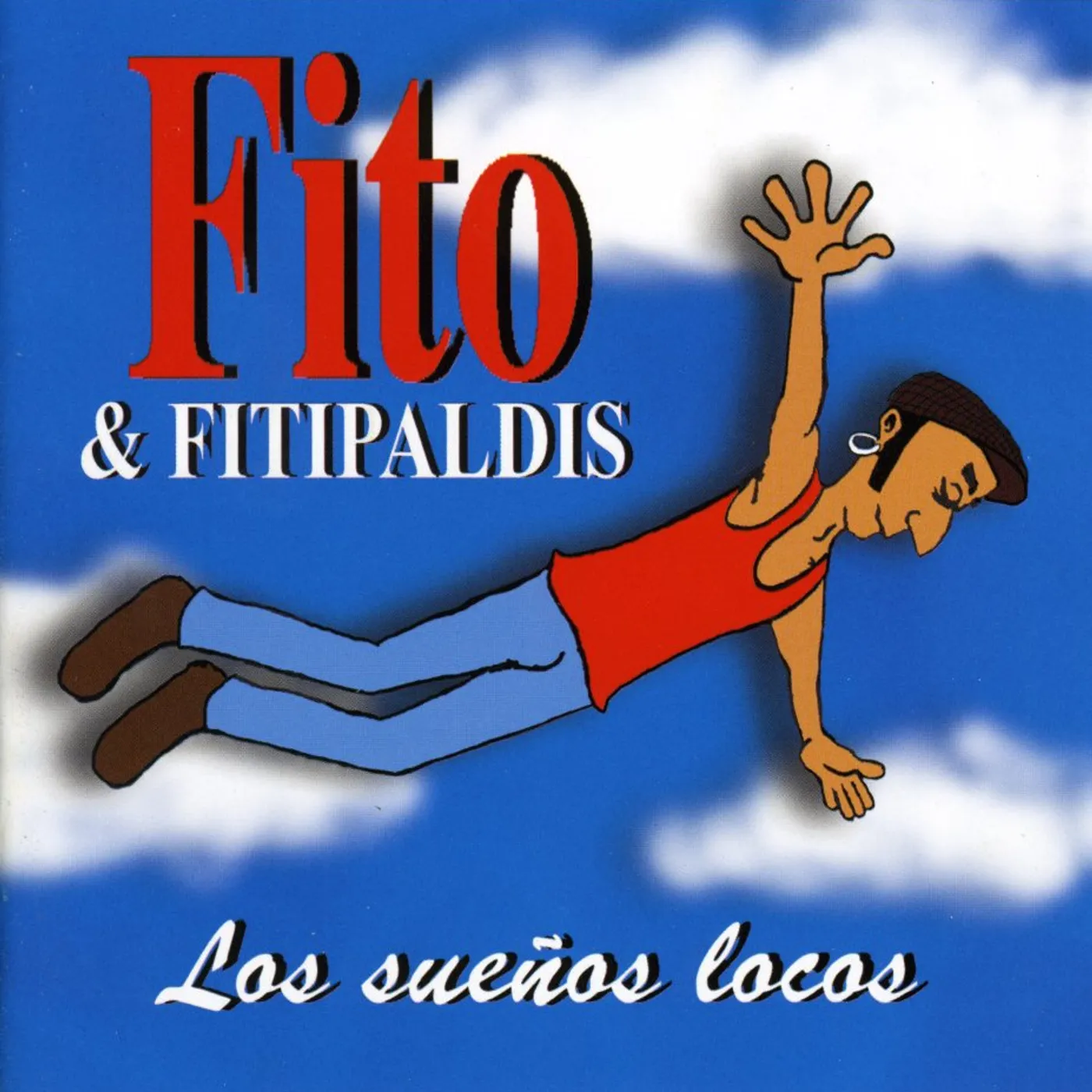 Fito Y Los Fitipaldis SUENOS LOCOS CD