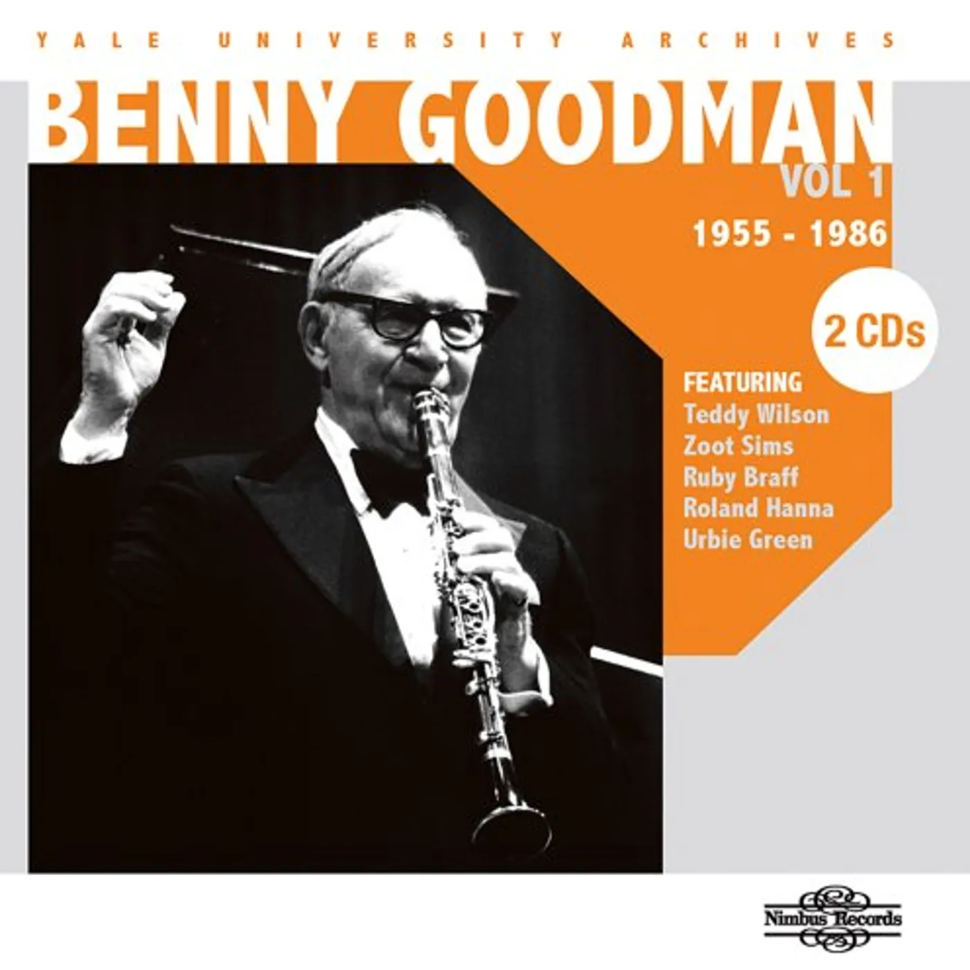 Benny Goodman YALE UNIVERSITY ARCHIVES 1 - 1955-1986 CD