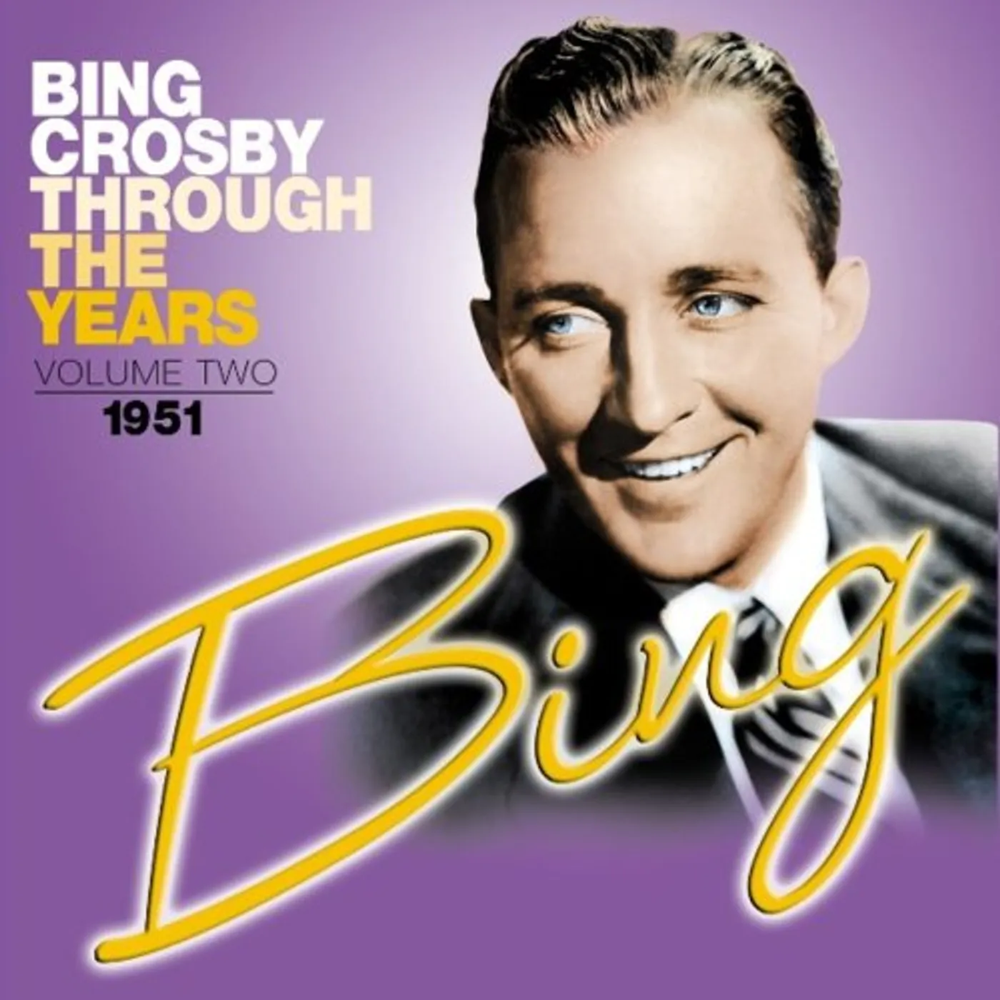 Bing Crosby THROUGH THE YEARS 2: 1951 CD