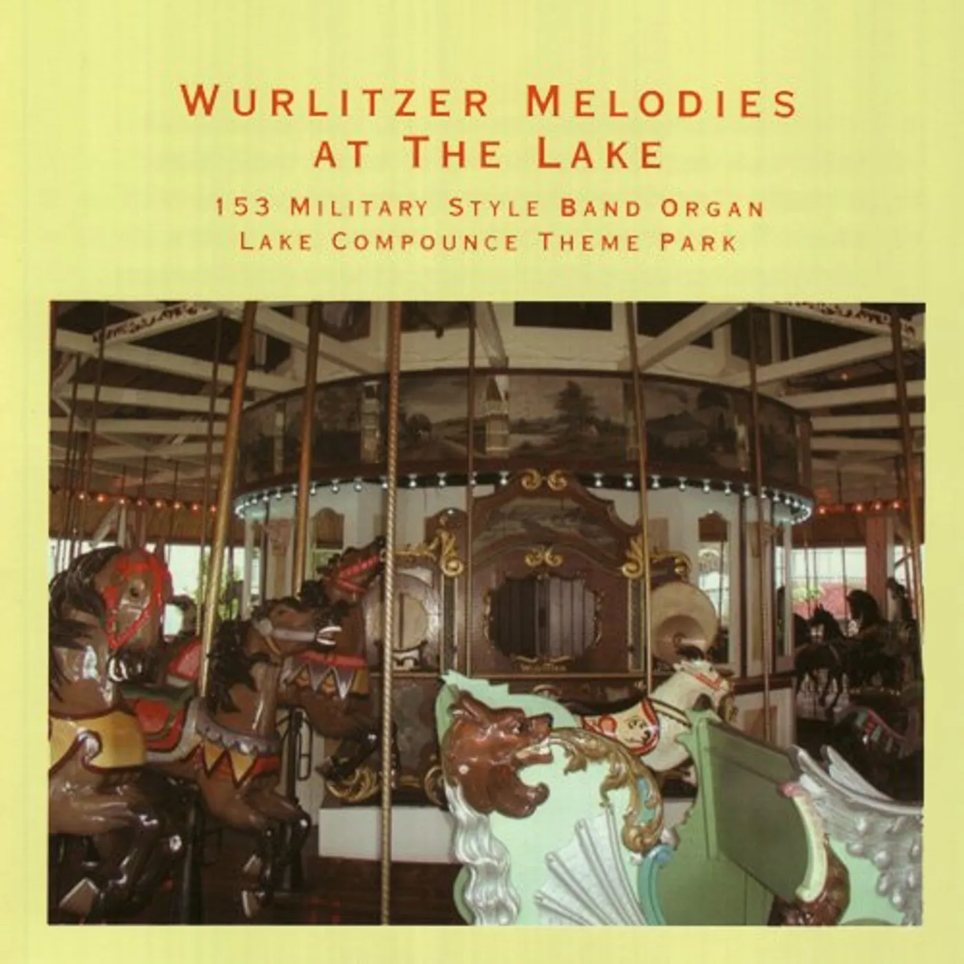 153 Military Style Band Organ WURLITZER MELODIES AT THE LAKE CD