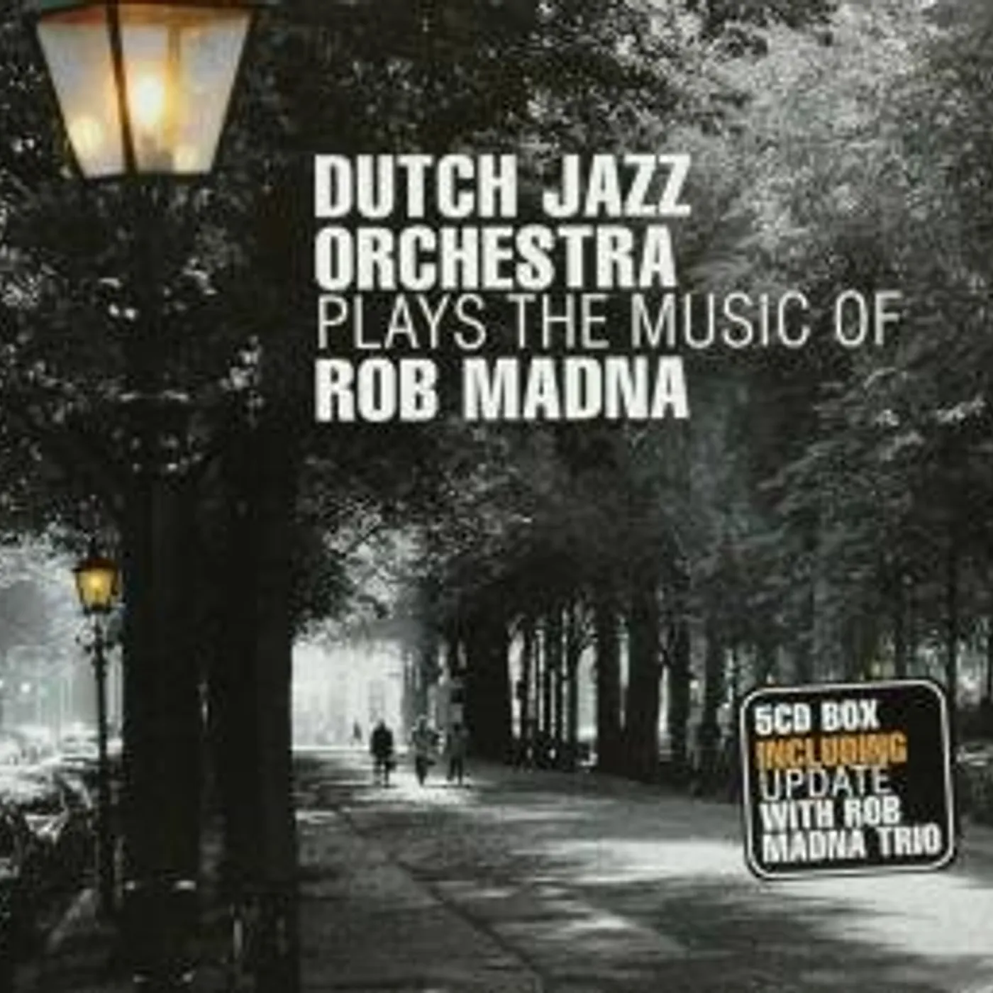 Dutch Jazz Orchestra PLAYS THE MUSIC OF ROB MADNA CD