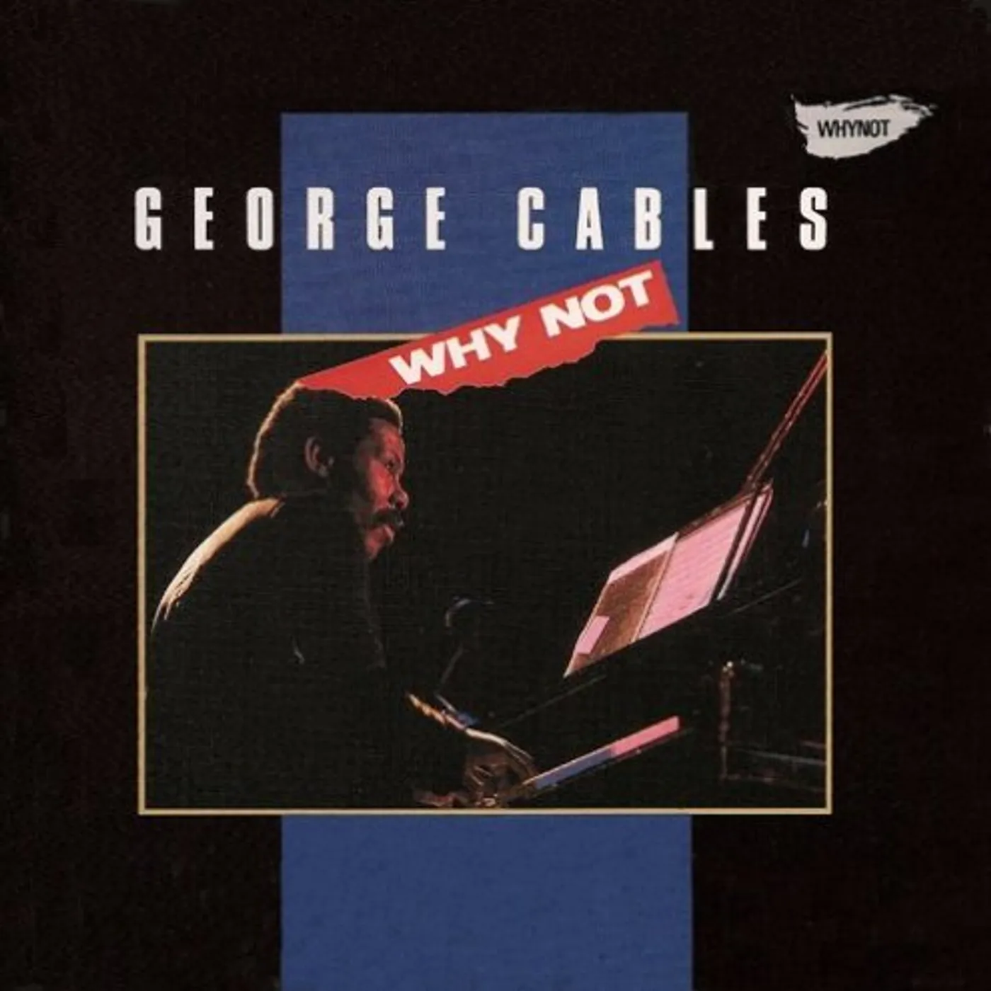 George Cables WHY NOT CD