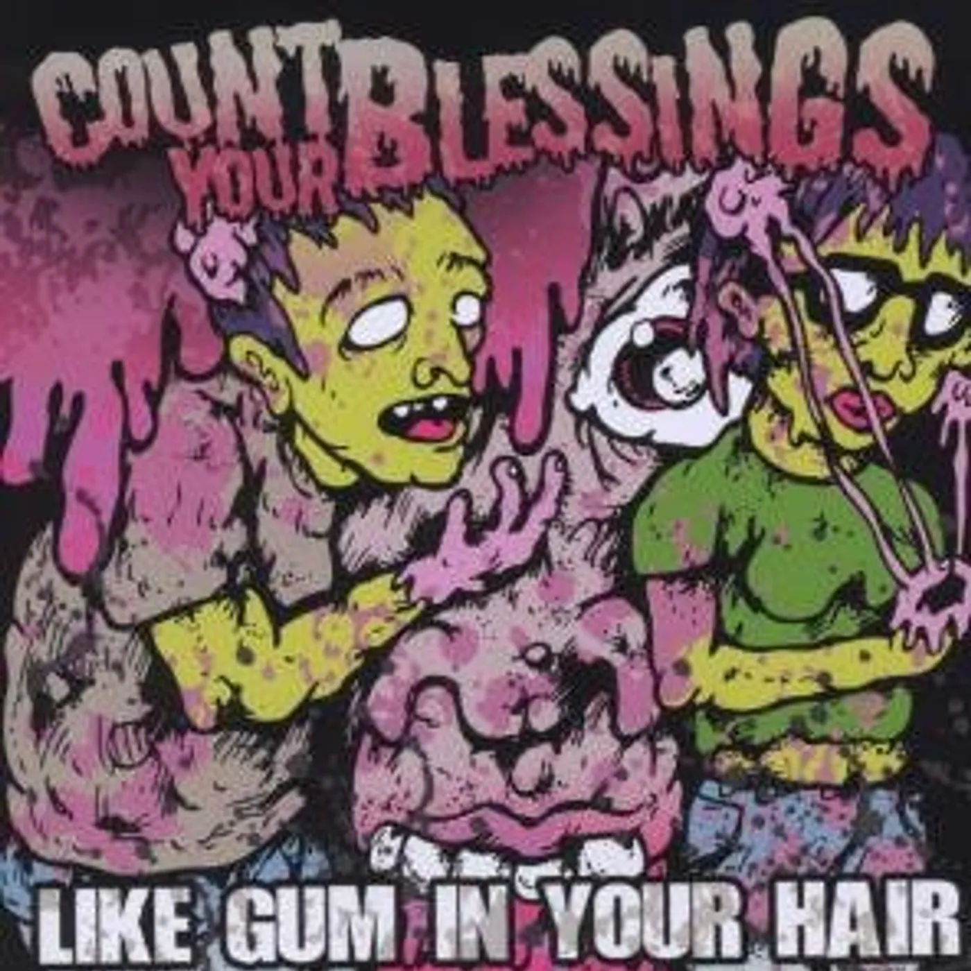 Count Your Blessings LIKE GUM IN YOUR HAIR CD