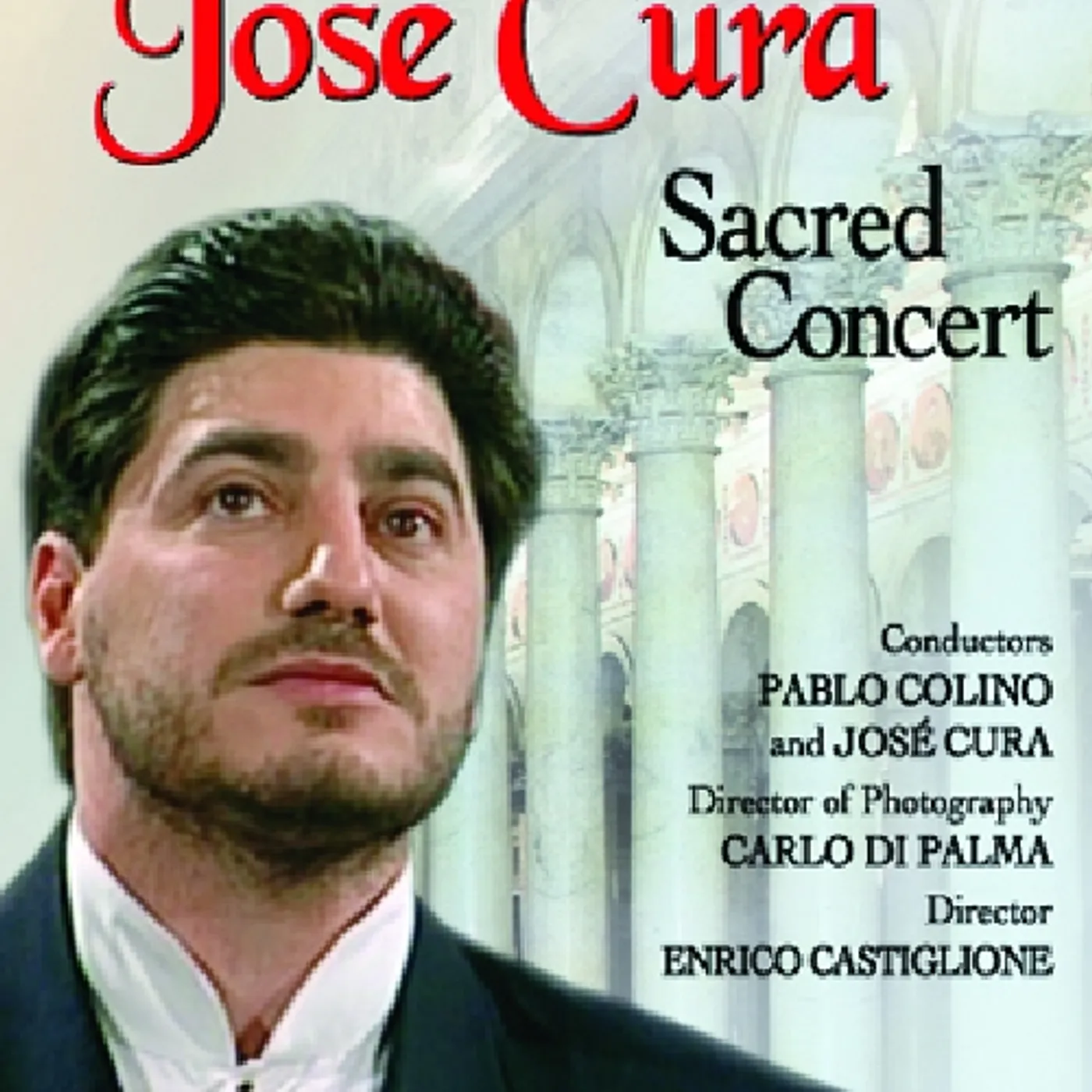IN PASSIONE DOMINI: José Cura SACRED CONCERT DVD