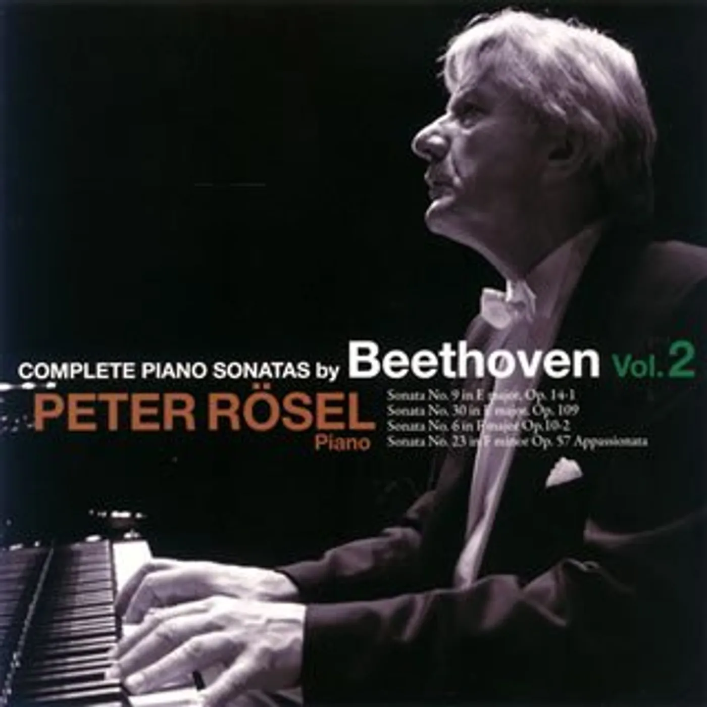 Peter Rosel BEETHOVEN PIANO SONATA II: #9, 30, 6, 23 CD