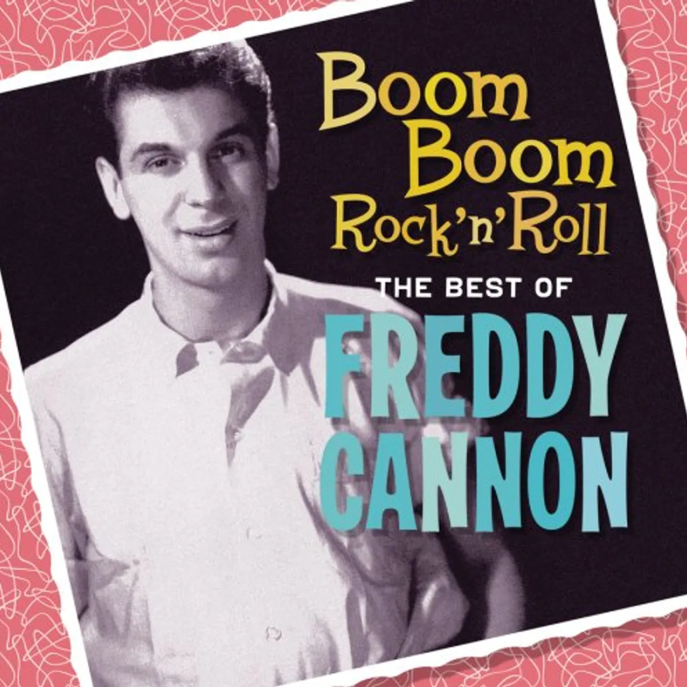 BOOM BOOM ROCK N ROLL: THE BEST OF FREDDY CANNON CD
