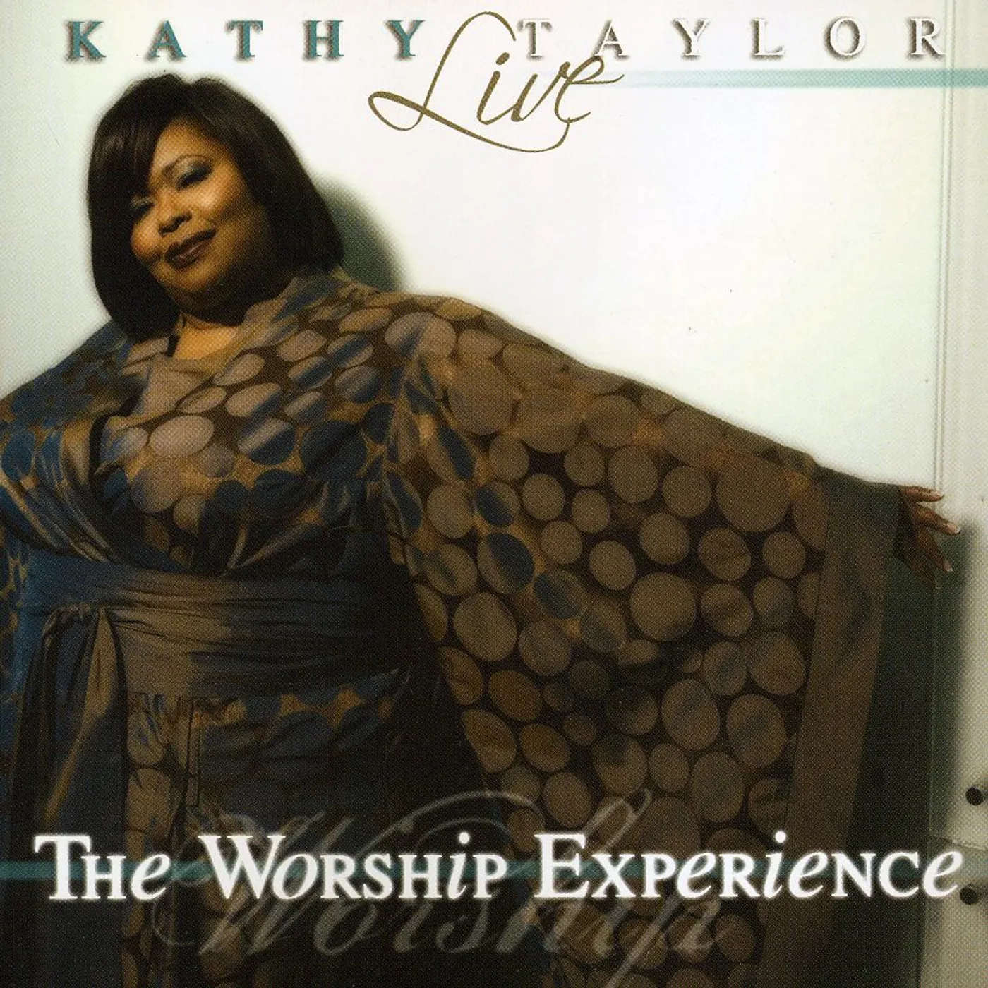 Kathy Taylor LIVE: WORSHIP EXPERIENCE CD