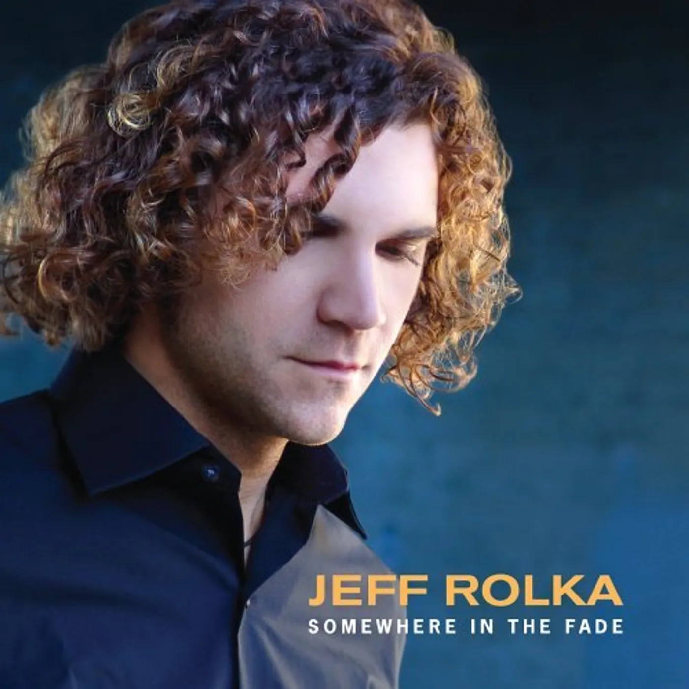 Jeff Rolka SOMEWHERE IN THE FADE CD