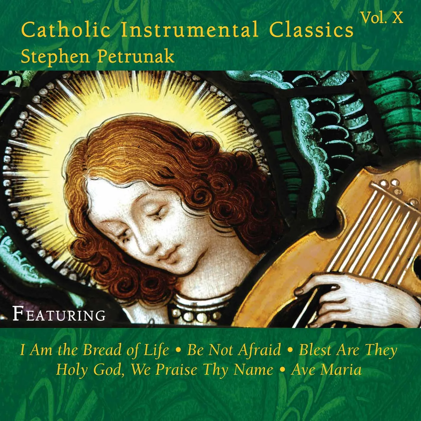 Stephen Petrunak CATHOLIC INSTRUMENTAL CLASSICS 10 CD