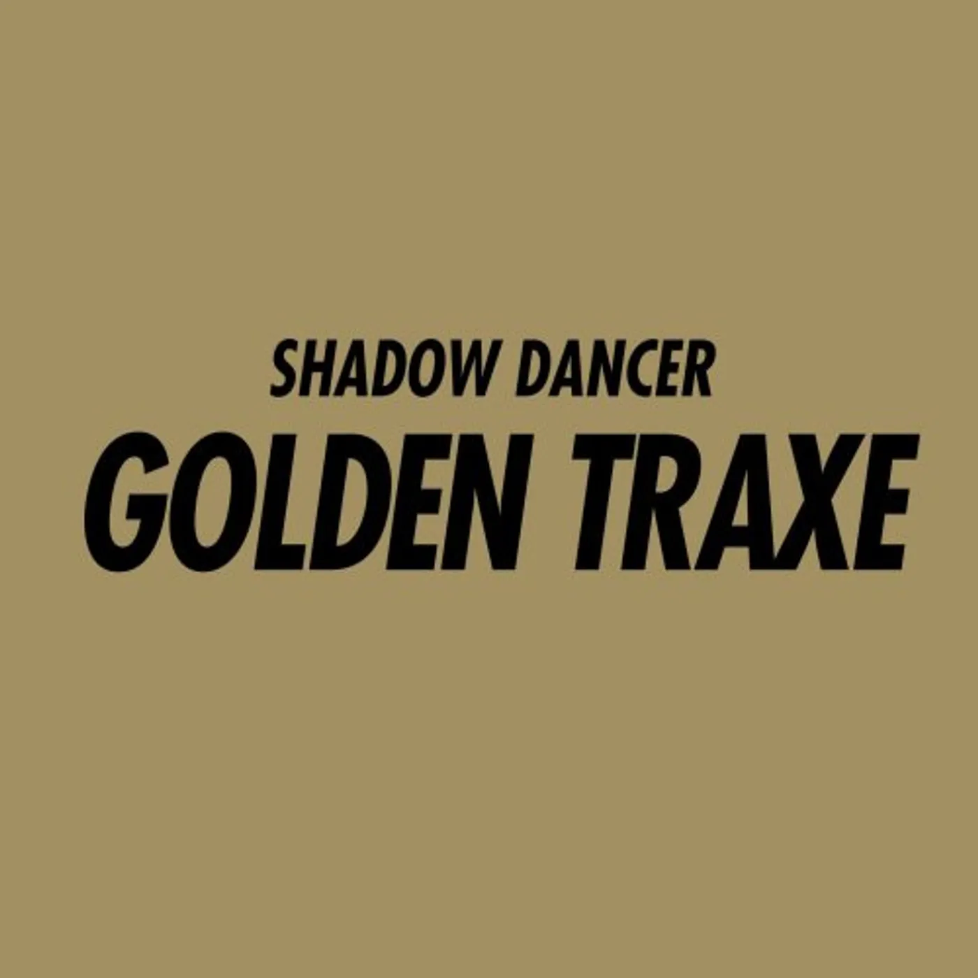 Shadow Dancer Golden Traxe Vinyl Record