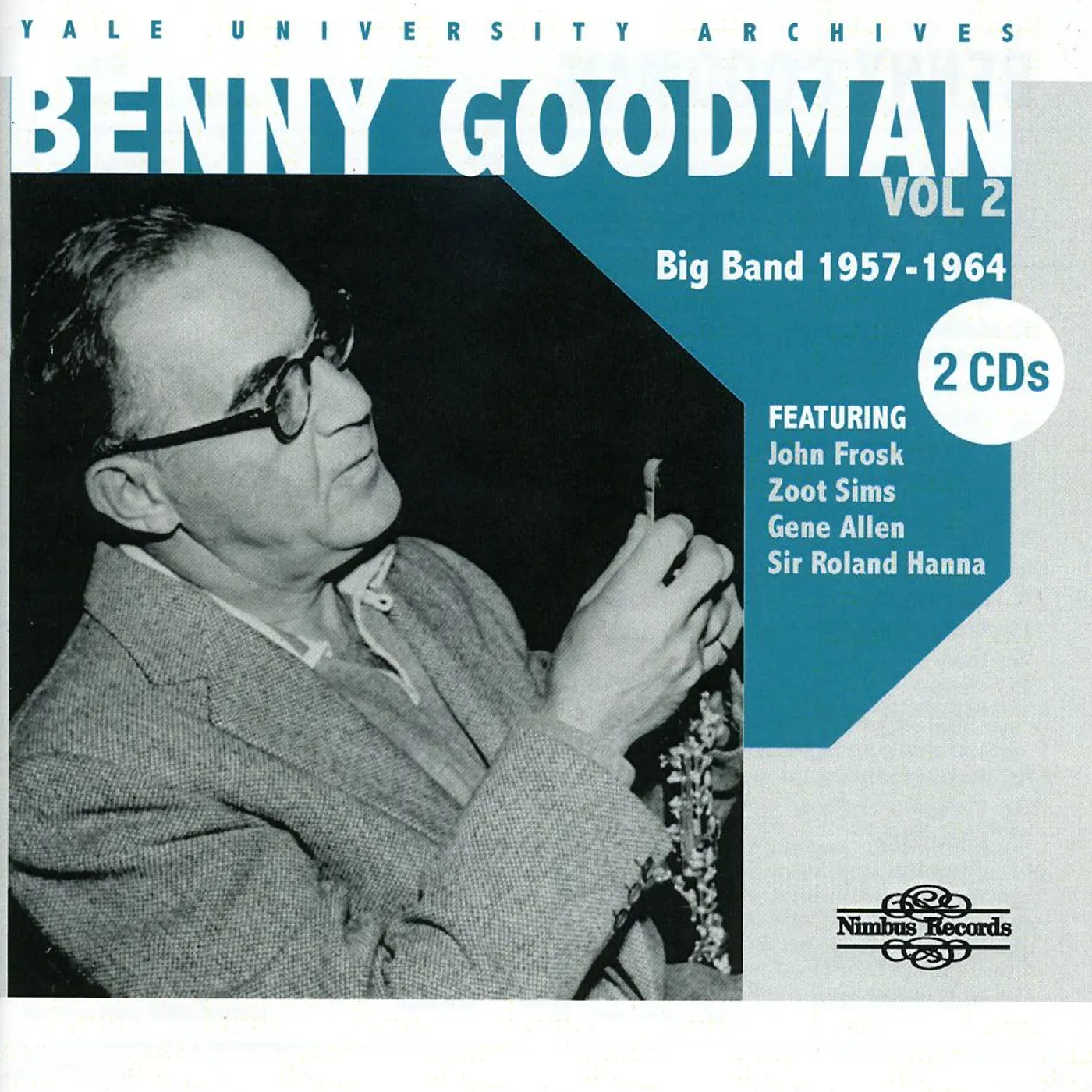 Benny Goodman YALE UNIVERSITY ARCHIVES 2: 1957-1964 CD