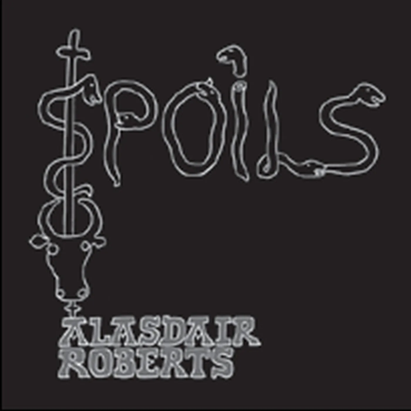 Alasdair Roberts Spoils Vinyl Record