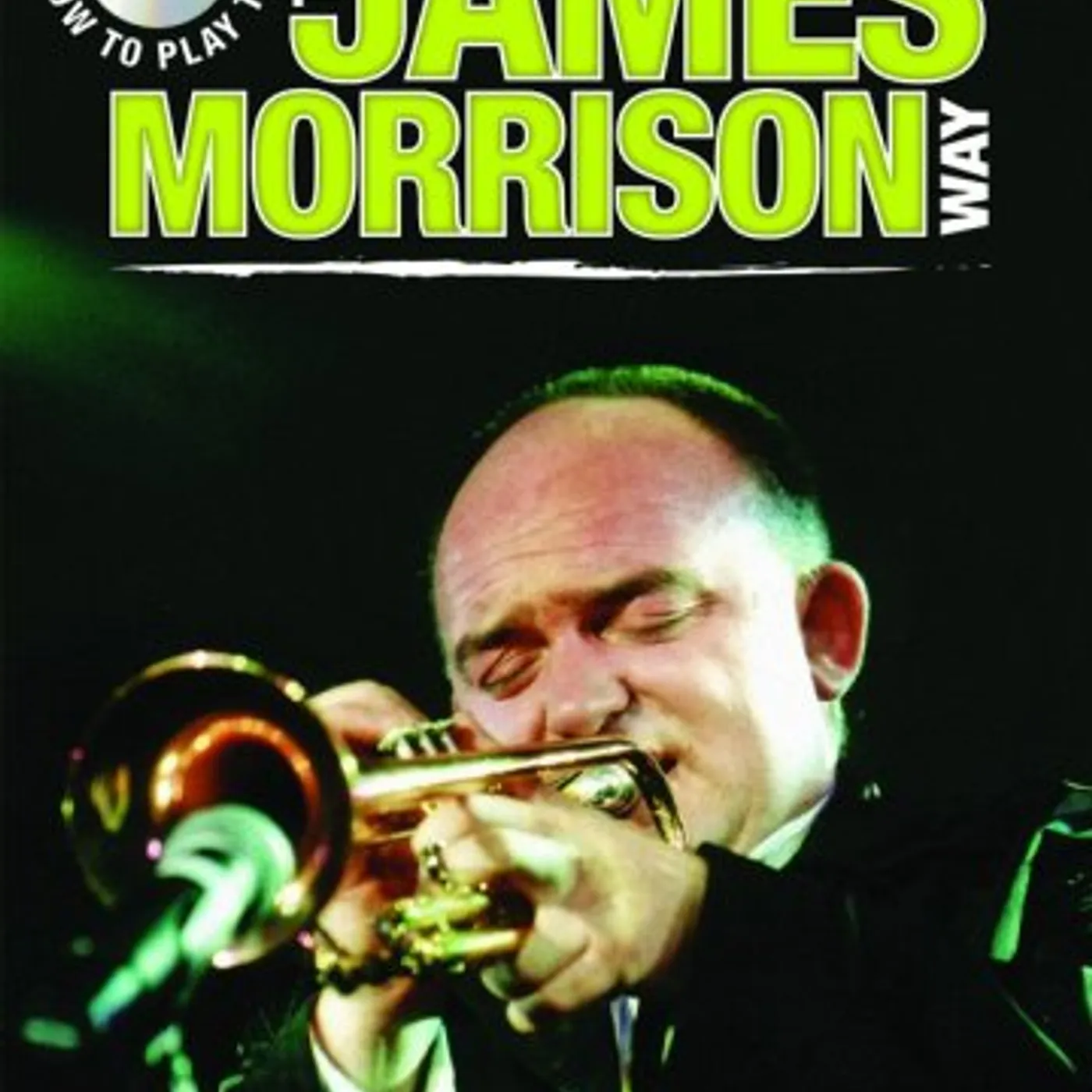 HOW TO PLAY THE TRUMPET THE JAMES MORRISON WAY DVD